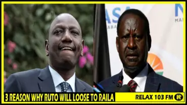3 Reasons Why Ruto Will Lose Terribly To Raila Odinga 2022.
